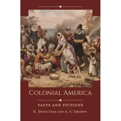 Colonial America: Facts and Fictions