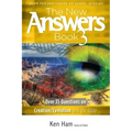 The New Answers Book 3: Over 35 Questions on Creation/Evolution and the Bible