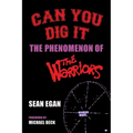 Can You Dig It: The Phenomenon of The Warriors