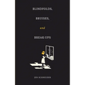 Blindfolds, Bruises, and Break-Ups