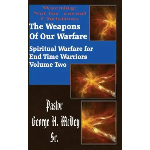 The Weapons of Our Warfare