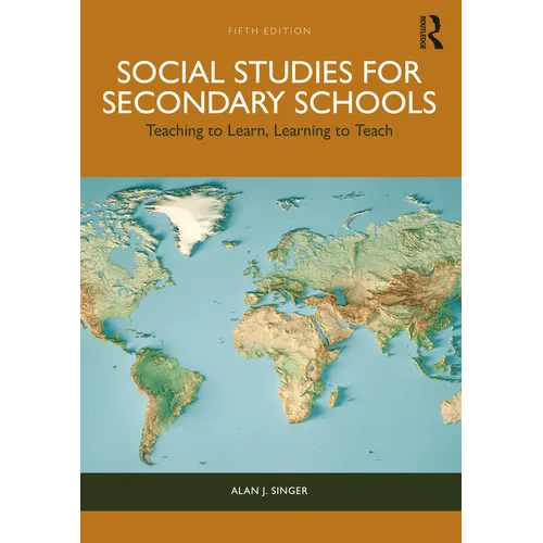 Social Studies for Secondary Schools: Teaching to Learn, Learning to Teach