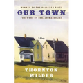 Our Town: A Play in Three Acts