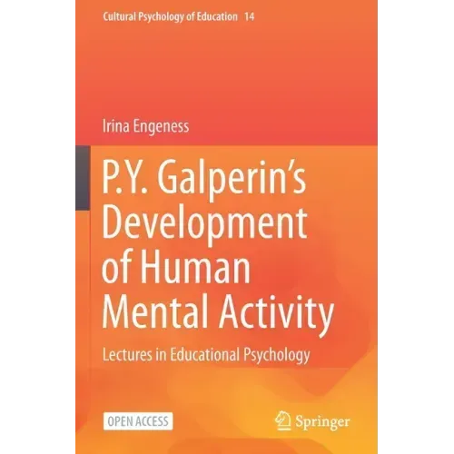 P.Y. Galperin's Development of Human Mental Activity: Lectures in Educational Psychology