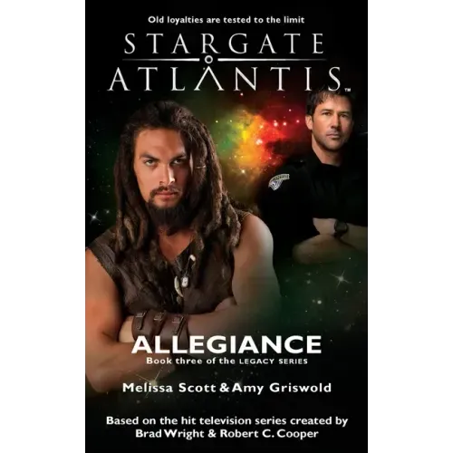 STARGATE ATLANTIS Allegiance (Legacy book 3)