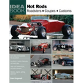 Hot Rods: Roadsters, Coupes, Customs