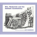 Mrs. Moskowitz and the Sabbath Candlesticks