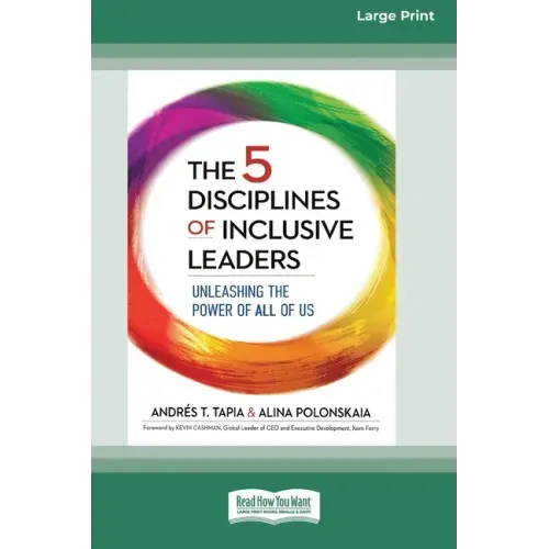 The 5 Disciplines of Inclusive Leaders: Unleashing the Power of All of Us [Standard Large Print 16 Pt Edition]