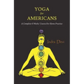 Yoga for Americans: A Complete 6 Weeks' Course for Home Practice