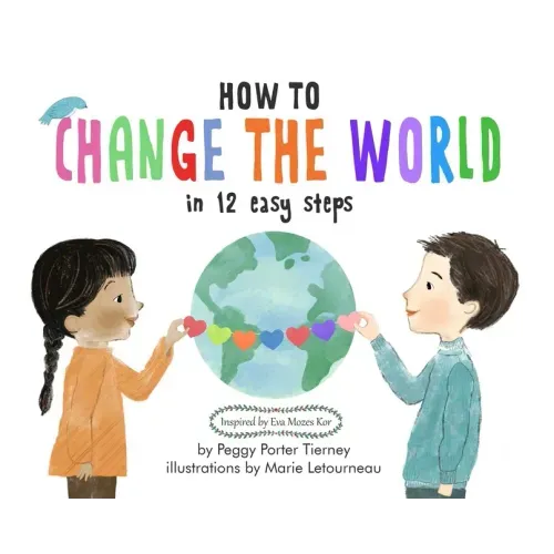 How to Change the World in 12 Easy Steps