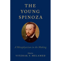 Young Spinoza: A Metaphysician in the Making