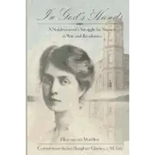 In God's Hands: A Noblewoman's Struggle for Survival in War and Revolution