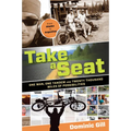 Take a Seat: One Man, One Tandem and Twenty Thousand Miles of Possibilities