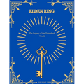 Elden Ring Mysteries Revealed.: The Legacy of the Tarnished World.