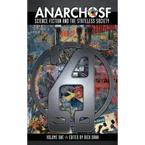 Anarcho SF: The Obsolete Press Irregular Anthology of Anarchist Science Fiction, Volume #1