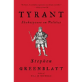 Tyrant: Shakespeare on Politics