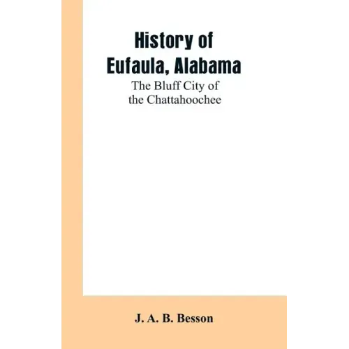 History of Eufaula, Alabama: The Bluff City of the Chattahoochee