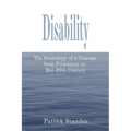 Disability: The Genealogy of a Concept from Prehistory to Mid-20th Century