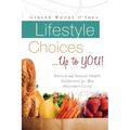 Lifestyle Choices ... Up to YOU!