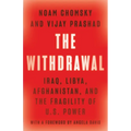 The Withdrawal: Iraq, Libya, Afghanistan, and the Fragility of U.S. Power
