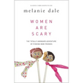 Women Are Scary: The Totally Awkward Adventure of Finding Mom Friends