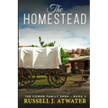 The Homestead: (The Cowan Family Saga - Book 3)