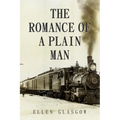 The Romance of a Plain Man
