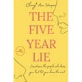 The five year lie