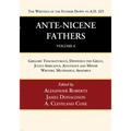 Ante-Nicene Fathers: Translations of the Writings of the Fathers Down to A.D. 325, Volume 6