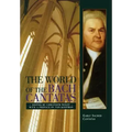 The World of the Bach Cantatas: Early Selected Cantatas
