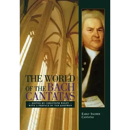 The World of the Bach Cantatas: Early Selected Cantatas