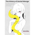 The History of Hentai Manga: An Expressionist Examination of Eromanga