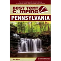 Best Tent Camping: Pennsylvania: Your Car-Camping Guide to Scenic Beauty, the Sounds of Nature, and an Escape from Civilization
