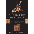 The Making of Europe: Conquest, Colonization, and Cultural Change, 950-1350