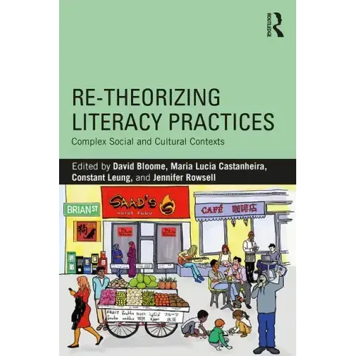 Re-Theorizing Literacy Practices: Complex Social and Cultural Contexts