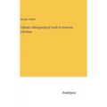 Trübner's Bibliographical Guide to American Literature