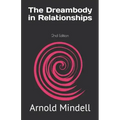 The Dreambody in Relationships: 2nd Edition