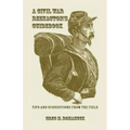 A Civil War Reenactor's Guidebook
