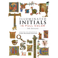 Illuminated Initials in Full Color: 548 Designs