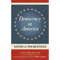 Democracy in America (1838): Translated by Henry Reeve, Esq. With an Original Preface and Notes by John C. Spencer