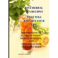 Five Herbal Tea Recipes to Balance Your Life.