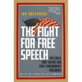 The Fight for Free Speech: Ten Cases That Define Our First Amendment Freedoms