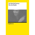 I'm Paul McCartney: Not the Beatle.