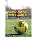 Foundations of Sports Coaching: Applying Theory to Practice