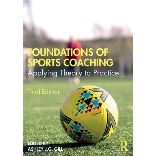 Foundations of Sports Coaching: Applying Theory to Practice