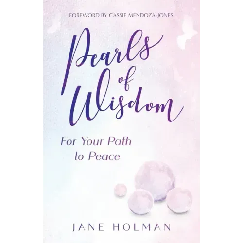 Pearls of Wisdom: For Your Path to Peace