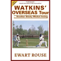 Watkins' Overseas Tour: Another Sticky Wicket Inning, a Cricket Novel, New Edition