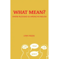 What Mean?: Where Russians Go Wrong in English