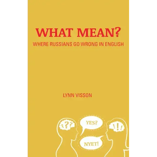 What Mean?: Where Russians Go Wrong in English