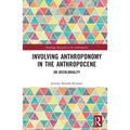 Involving Anthroponomy in the Anthropocene: On Decoloniality